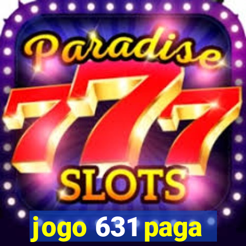 jogo 631 paga